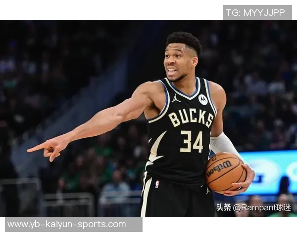 字母哥留队信号明确雄鹿总经理与多队沟通反馈积极